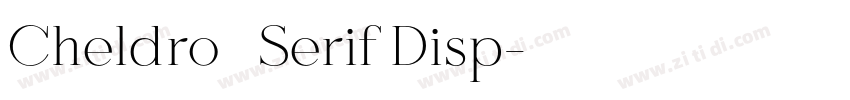 Cheldro   Serif Disp字体转换